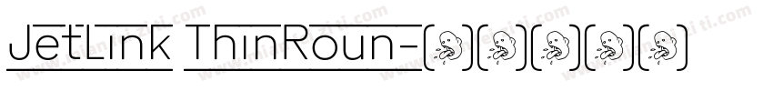 JetLink ThinRoun字体转换